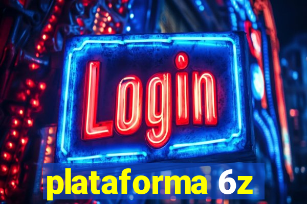 plataforma 6z